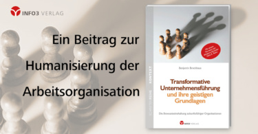 Benjamin Brockhaus: Transformative Unternehmensführung und ihre geistigen Grundlagen. © Info3 Verlag