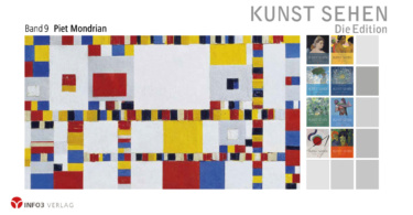 Michael Bockemühl: Edition Kunst sehen - Piet Mondrian. © Info3 Verlag