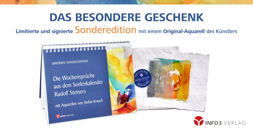 Limitierte Sonderedition: Die Wchensprüche aus dem Seelenkalender Rudolf Steiners mit Aquarellen von Stefan Krauch. © Info3 Verlag