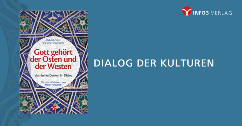 Abdullah Takim, Jens Heisterkamp: Gott gehört der Osten und der Westen. © Info3 Verlag