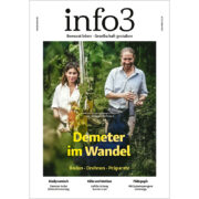 Zeitschrift info3, Ausgabe Juni 2025: Demeter im Wandel